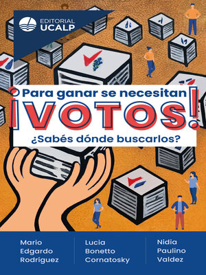 cover image of ¡Para ganar se necesitan votos!